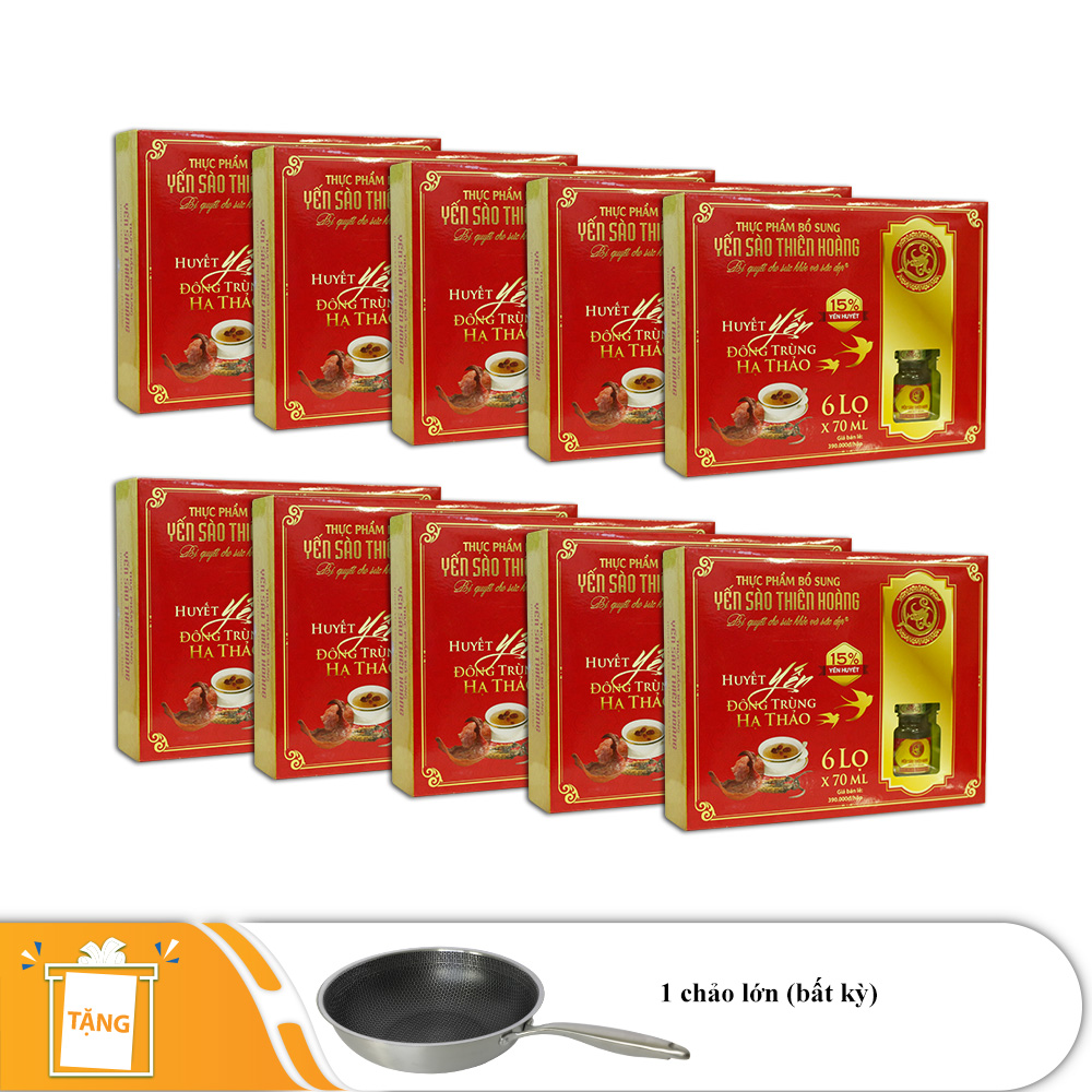 10 hộp yến sào Thiên Hoàng 15% huyết yến đông trùng hạ thảo (6 lọ/hộp) - Tặng 1 chảo lớn (bất kỳ)