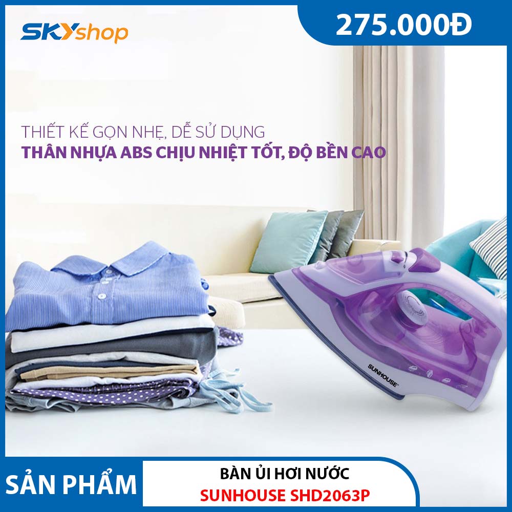 Bàn ủi hơi nước SUNHOUSE SHD2063P - Nhiệt độ linh hoạt cho từng loại vải