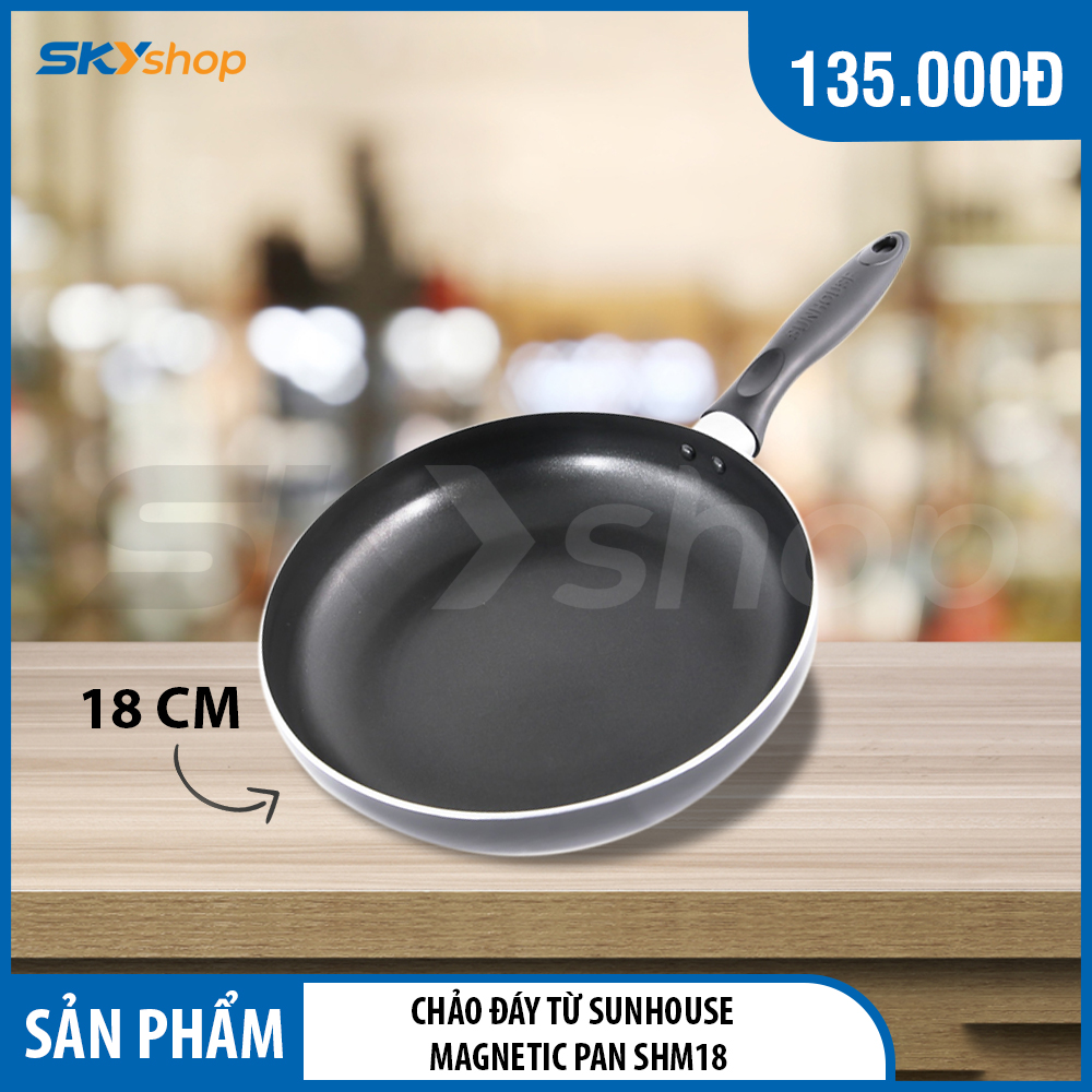 Chảo đáy từ 18cm SUNHOUSE Magnetic Pan SHM18 - Hàng chính hãng