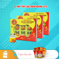 6 hộp yến sào Thiên Hoàng 12% - Tặng 5 gói cháo yến 