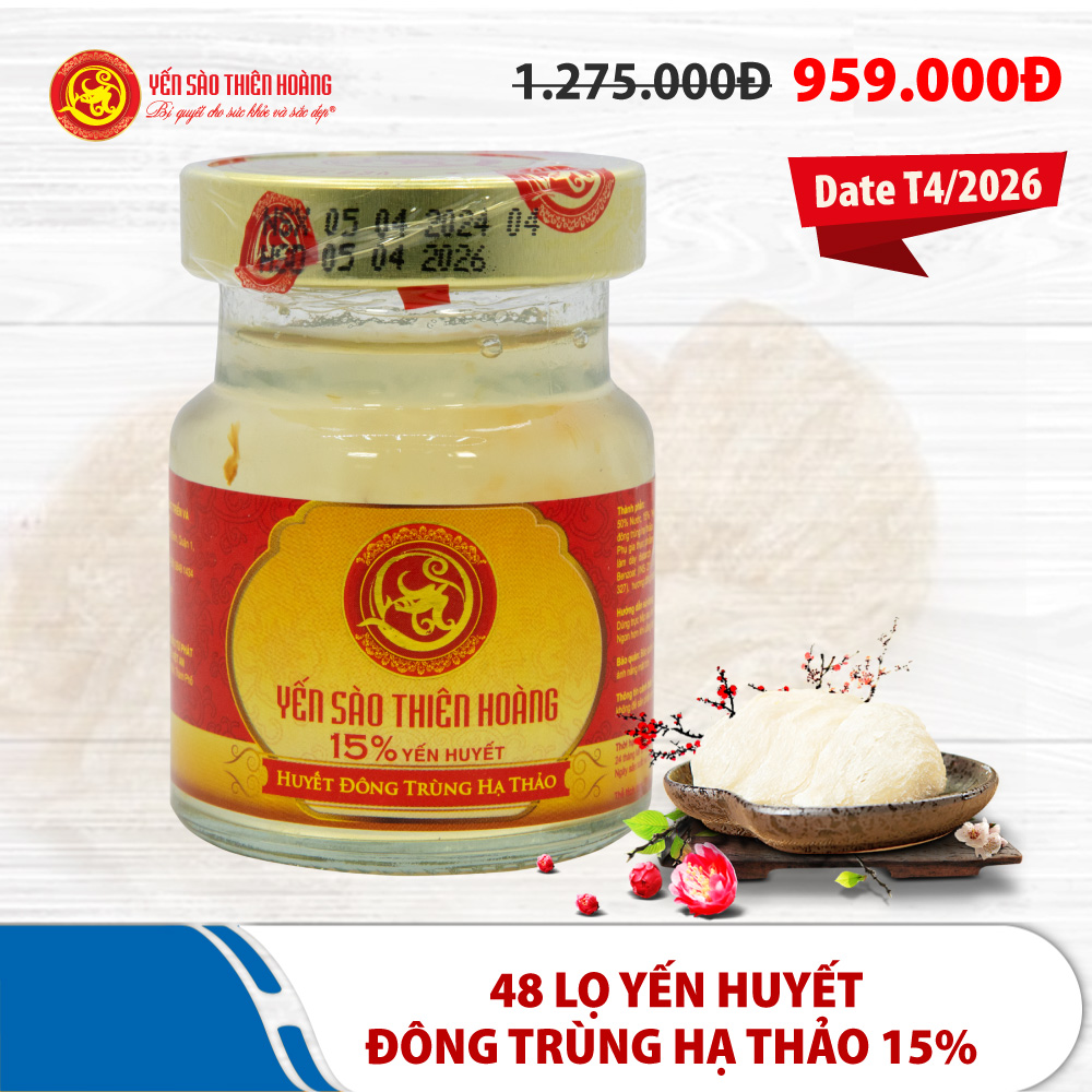 [Date Tháng 4/2026] - 48 lọ yến sào Thiên Hoàng Huyết Yến Đông Trùng Hạ Thảo 15%